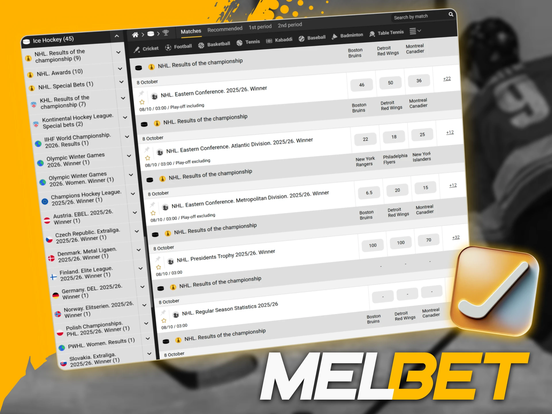 Bet on ice hockey leagues and world tournaments like the NHL and IIHF at the official Melbet site.